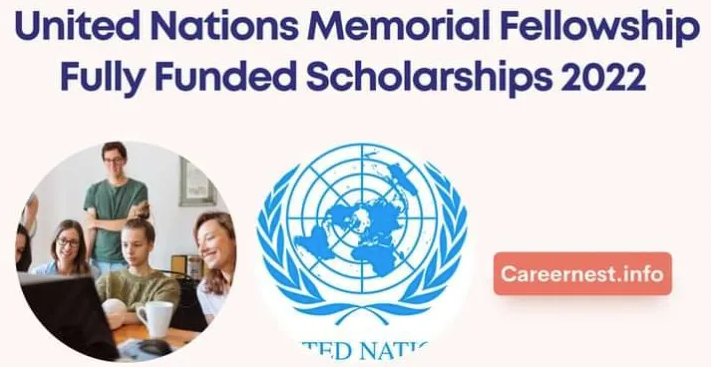 United Nations Memorial Fellowship Fully Funded Scholarships 2022